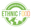 Ethnic food - Le meilleur d’ici et d’ailleurs !
